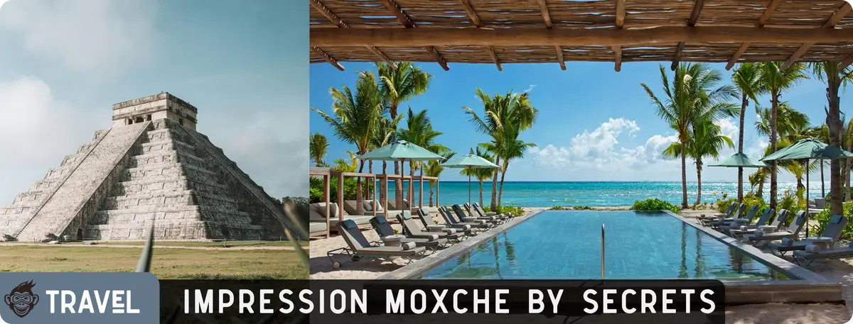 Impression Moxché by Secrets Playa del Carmen, Mexico